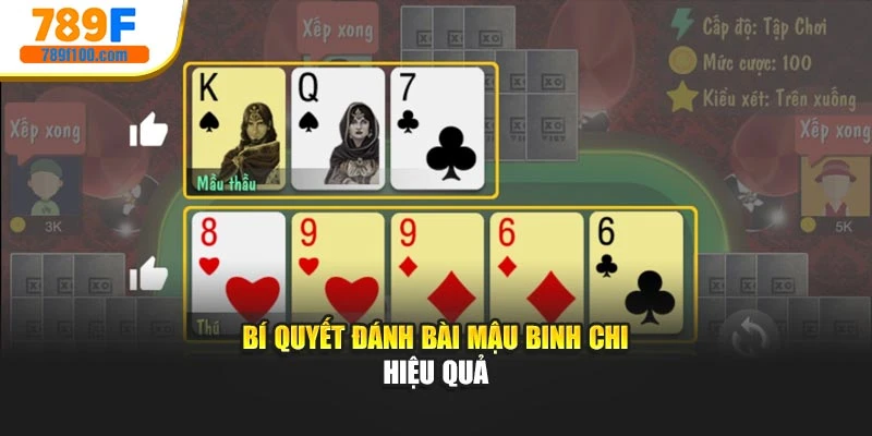 Bí quyết đánh bài Mậu Binh chi hiệu quả