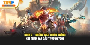 Dota 2 – Những Mẹo Chiến Thắng Khi Tham Gia Đấu Trường 789f