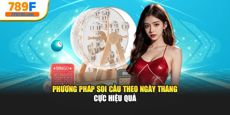 Phương pháp soi cầu theo ngày tháng cực hiệu quả