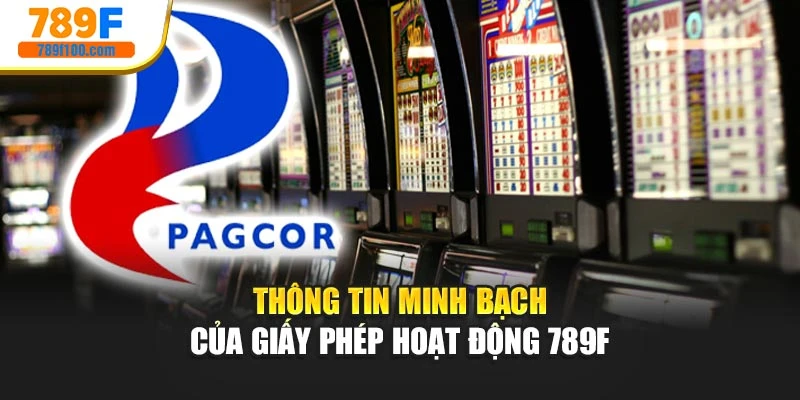 Thông tin minh bạch của giấy phép hoạt động 789F